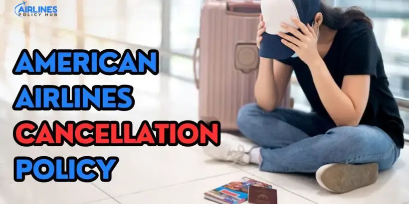 American Airlines Cancellation Policy